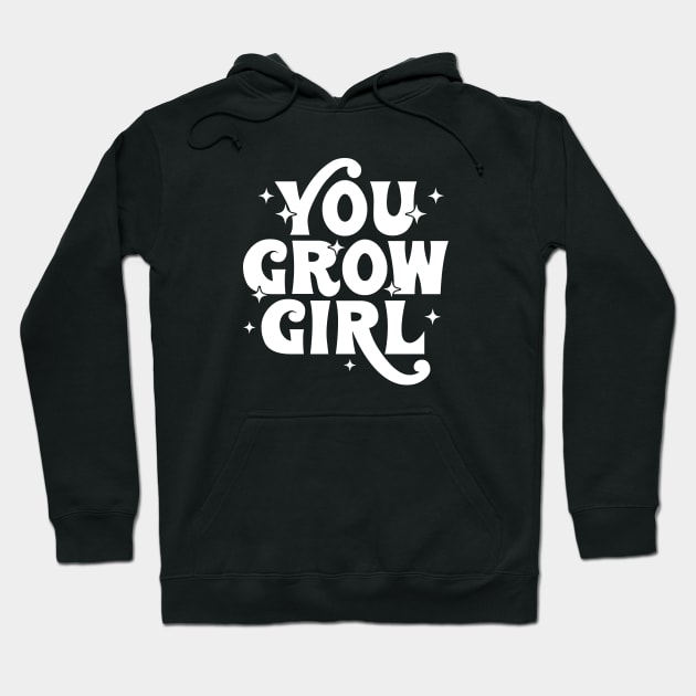 You grow girl Hoodie by Tees by Ginger